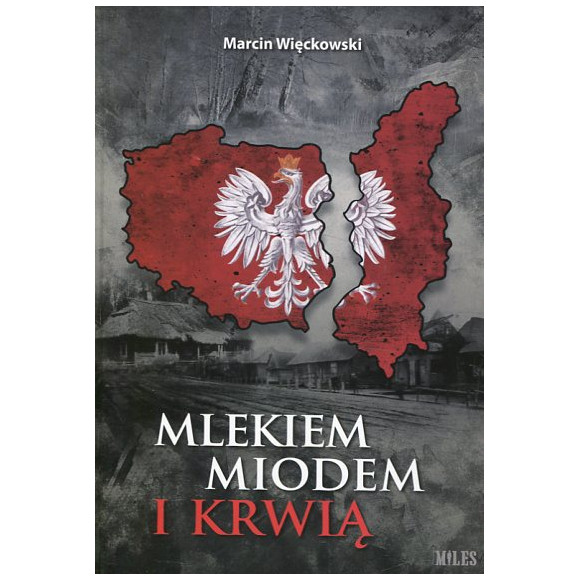 Mlekiem, miodem i krwią