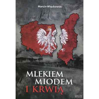 Mlekiem, miodem i krwią