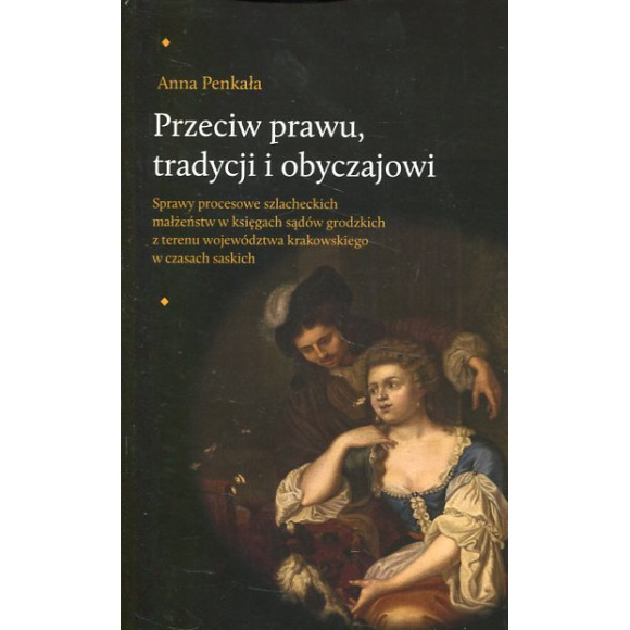 Przeciw prawu tradycji i obyczajowi