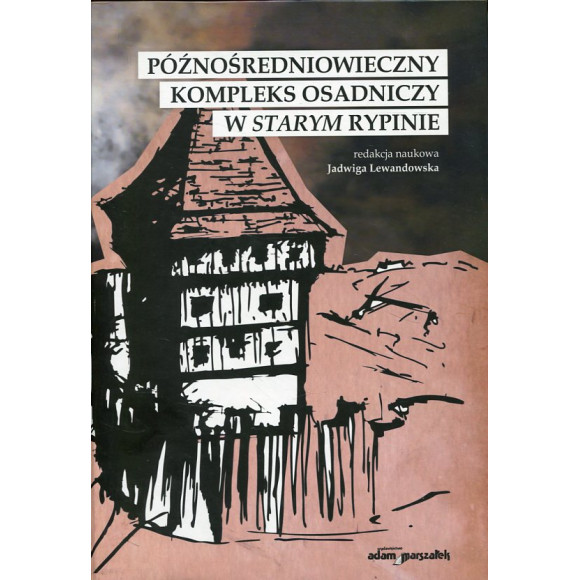 Późnośredniowieczny kompleks osadniczy w Starym Rypinie