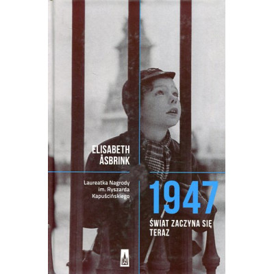 1947. Świat zaczyna się teraz