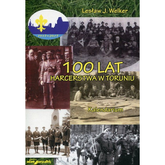 100 lat harcerstwa w Toruniu Kalendarium