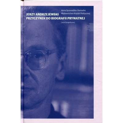 Jerzy Andrzejewski Przyczynek do biografii prywatnej