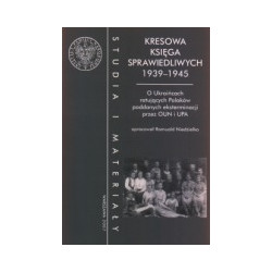 Kresowa księga sprawiedliwych 1939-1945