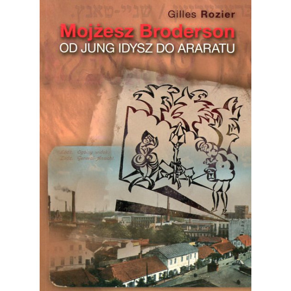 Mojżesz Broderson od Jung Idysz do Araratu