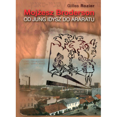 Mojżesz Broderson od Jung Idysz do Araratu