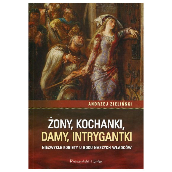 Żony, kochanki, damy, intrygantki