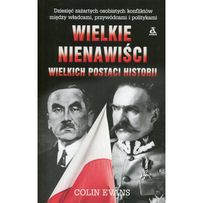 Wielkie nienawiści wielkich postaci historii