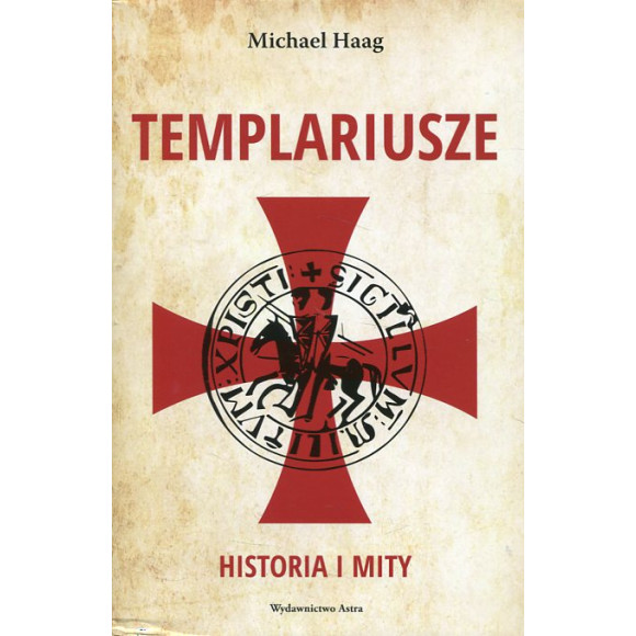 Templariusze Historia i mity