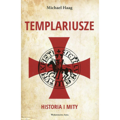 Templariusze Historia i mity