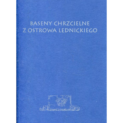 Baseny chrzcielne z Ostrowa Lednickiego