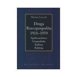 Druga Rzeczpospolita 1918-1939. Społeczeństwo, gospodarka, kultura, polityka