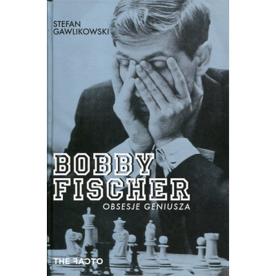 Bobby Fischer Obsesje geniusza