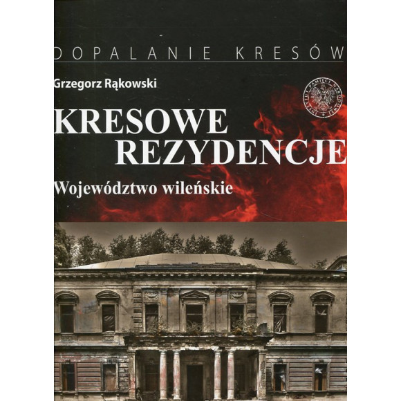 Kresowe rezydencje t.1