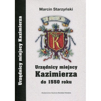 Urzędnicy miejscy Kazimierza do 1550 roku