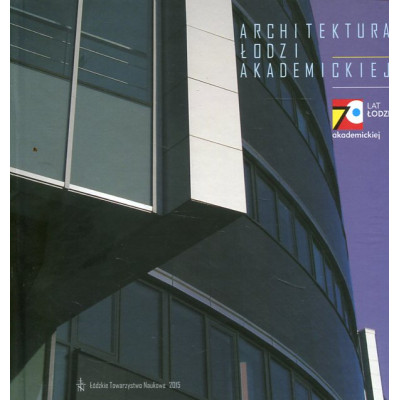 Architektura Łodzi akademickiej