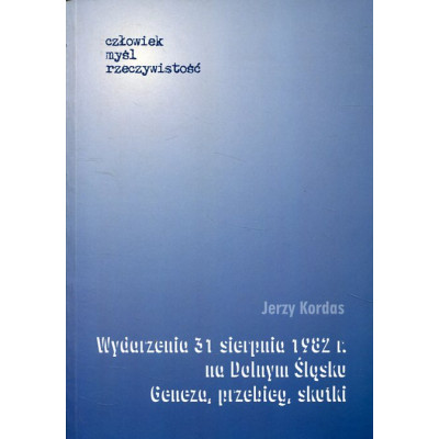 Wydarzenia 31 sierpnia 1982 r. na Dolnym Śląsku. Geneza, przebieg, skutki