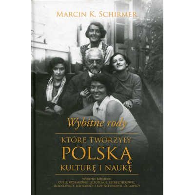 Wybitne rody, które tworzyły polską kulturę i naukę