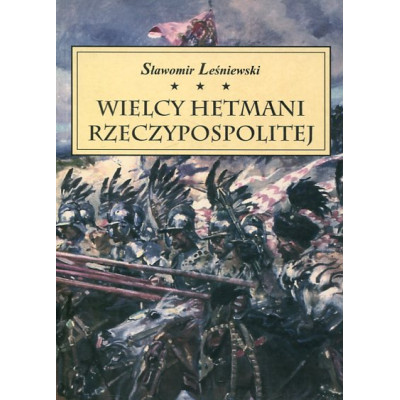 Wielcy Hetmani Rzeczypospolitej