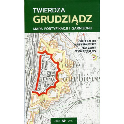 Twierdza Grudziądz. Mapa fortyfikacji i garnizonu