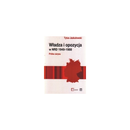 Władza i opozycja w NRD 1949-1988