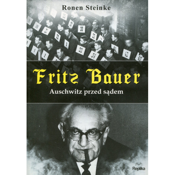 Fritz Bauer. Auschwitz przed sądem