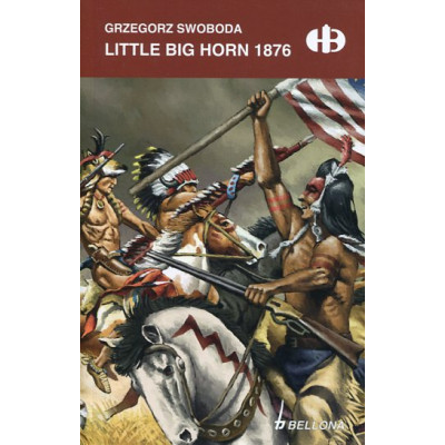 Little Big Horn 1876