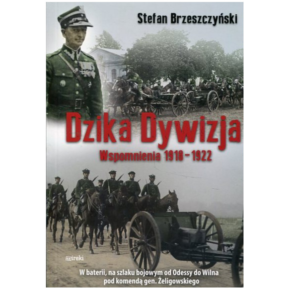 Dzika dywizja. Wspomnienia 1918-1922