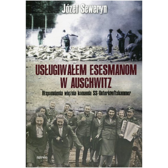 Usługiwałem esesmanom w Auschwitz