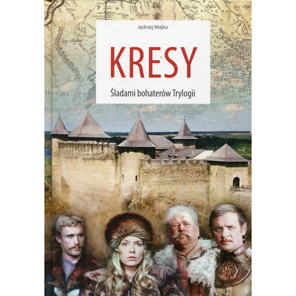 Kresy Śladami bohaterów Trylogii