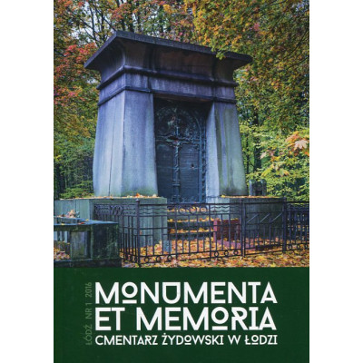 Monumenta et Memoria. Cmentarz żydowski w Łodzi