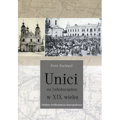 Unici na Lubelszczyźnie w XIX wieku