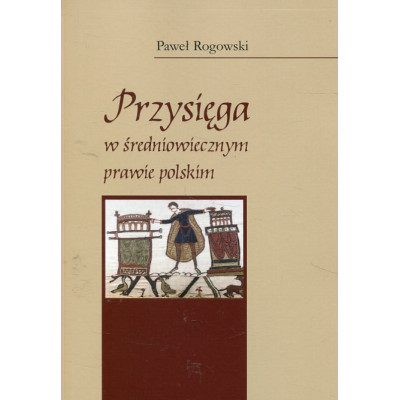 Przysięga w średniowiecznym prawie polskim