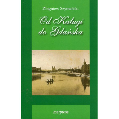 Od Kaługi do Gdańska