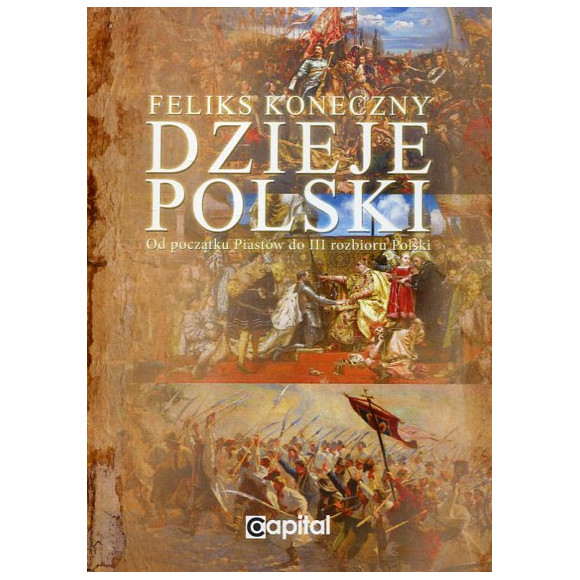 Dzieje Polski od początku Piastów do III rozbioru Polski