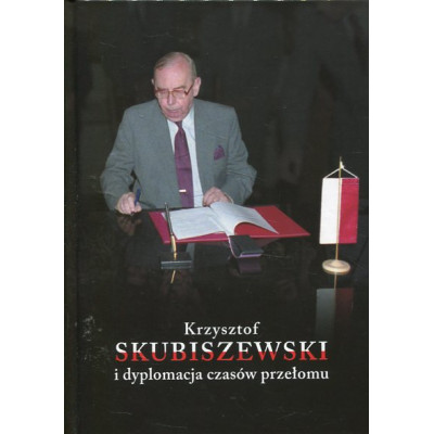 Krzysztof Skubiszewski i dyplomacja czasów przełomu