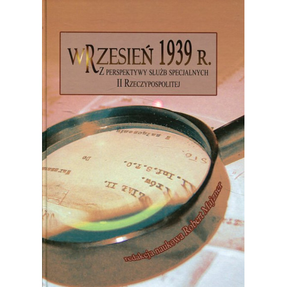 Wrzesień 1939 r. Z perspektywy służb specjalnych II Rzeczypospolitej