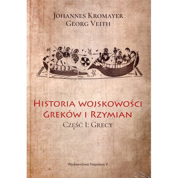 Historia wojskowości Greków i Rzymian cz. I Grecy