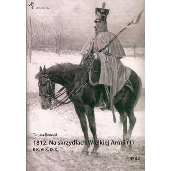 1812. Na skrzydłach Wielkiej Armii (1)