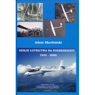 Dzieje lotnictwa na Podbeskidziu 1932-2000