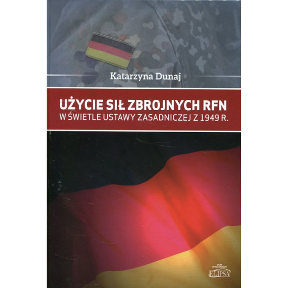 Użycie sił zbrojnych RFN w świetle Ustawy Zasadniczej z 1949 r.