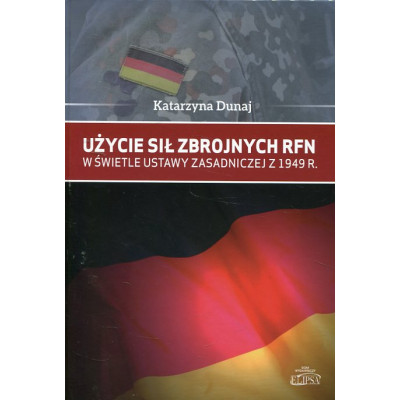 Użycie sił zbrojnych RFN w świetle Ustawy Zasadniczej z 1949 r.