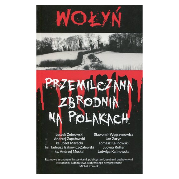 Wołyń Przemilczana zbrodnia na Polakach