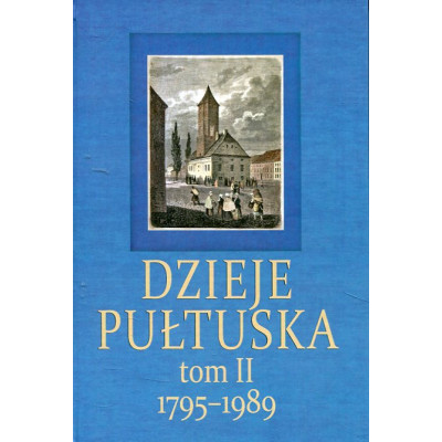 Dzieje Pułtuska. Tom II 1795-989