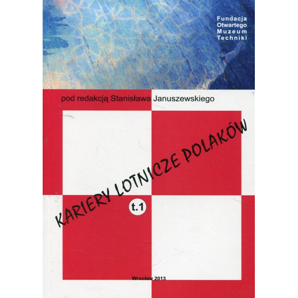 Kariery lotnicze Polaków t .1