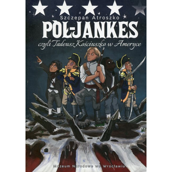 Pół-Jankes czyli Tadeusz Kościuszko w Ameryce