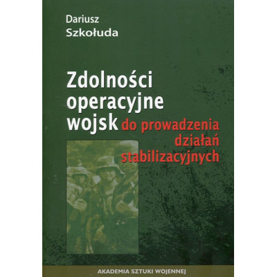 Zdolności operacyjne wojsk do prowadzenia działań stabilizacyjnych