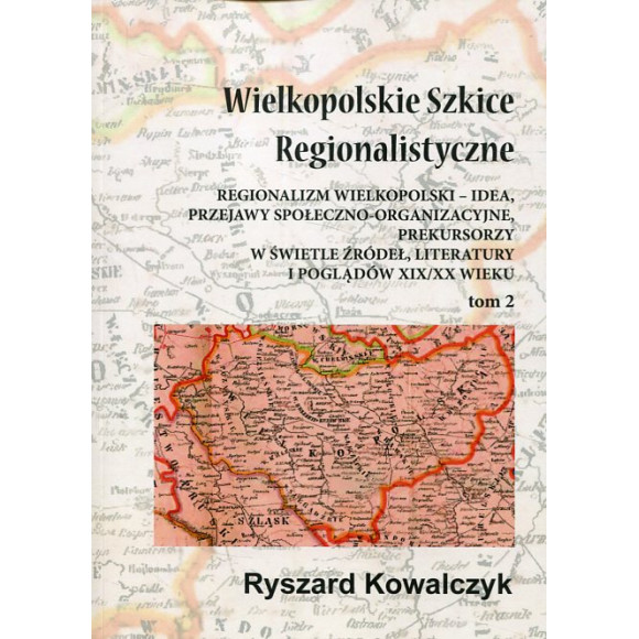 Wielkopolskie Szkice Regionalistyczne Tom 2