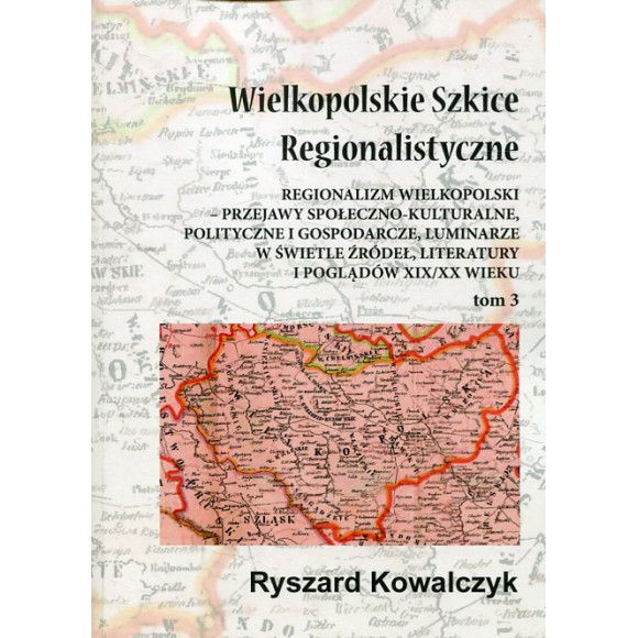 Wielkopolskie Szkice Regionalistyczne Tom 3