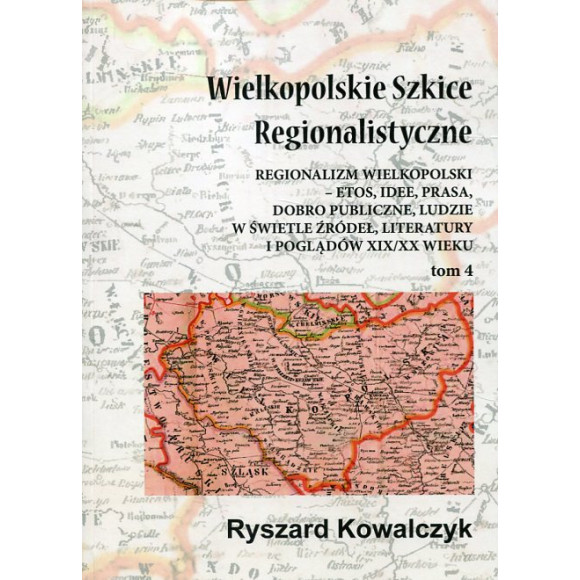 Wielkopolskie Szkice Regionalistyczne Tom 4